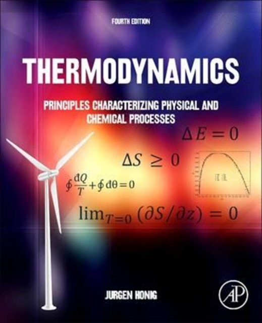 Cover for Honig, Jurgen M. (Department of Chemistry, Purdue University, West Lafayette, IN, USA) · Thermodynamics: Principles Characterizing Physical and Chemical Processes (Paperback Bog) (2016)