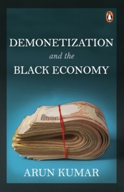 Cover for Arun Kumar · Demonetization and the Black Economy (Paperback Book) (2022)