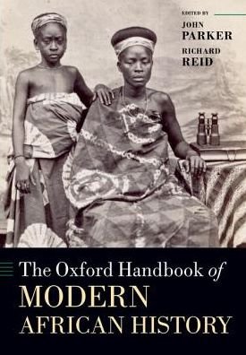 Cover for The Oxford Handbook of Modern African History - Oxford Handbooks (Paperback Bog) (2016)
