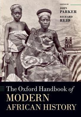 The Oxford Handbook of Modern African History - Oxford Handbooks -  - Livros - Oxford University Press - 9780198779407 - 6 de outubro de 2016