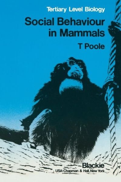 Cover for Trevor B. Poole · Social Behaviour in Mammals: Tertiary Level Biology - Tertiary Level Biology (Paperback Book) (1985)
