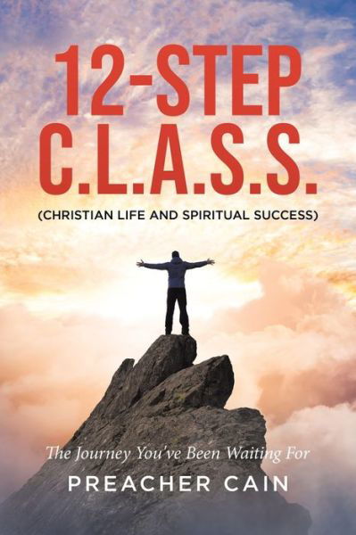 Cover for Preacher Cain · 12-Step C. L. A. S. S. (Christian Life and Spiritual Success) (Book) (2023)