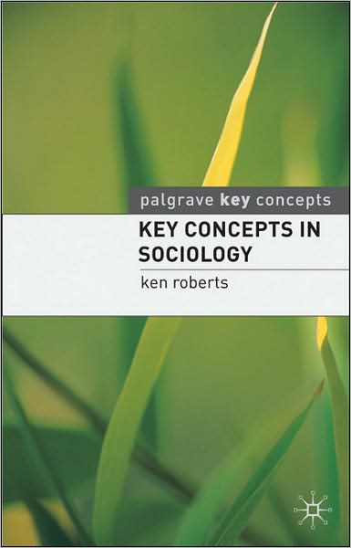 Cover for Kenneth Roberts · Key Concepts in Sociology - Key Concepts (Paperback Book) (2008)