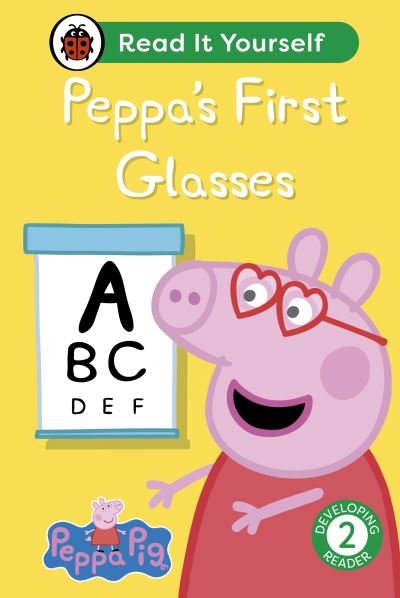 Cover for Ladybird · Peppa Pig Peppa's First Glasses: Read It Yourself - Level 2 Developing Reader - Read It Yourself (Innbunden bok) (2024)