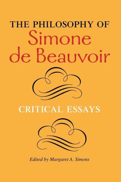 Cover for Margaret a Simons · The Philosophy of Simone de Beauvoir: Critical Essays (Paperback Book) (2006)