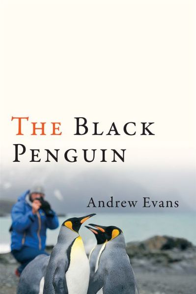 Cover for Andrew Evans · The Black Penguin - Living Out: Gay and Lesbian Autobiographies (Hardcover Book) (2017)