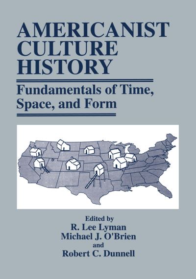 Cover for R Lee Lyman · Americanist Culture History: Fundamentals of Time, Space, and Form (Paperback Book) [1997 edition] (1997)