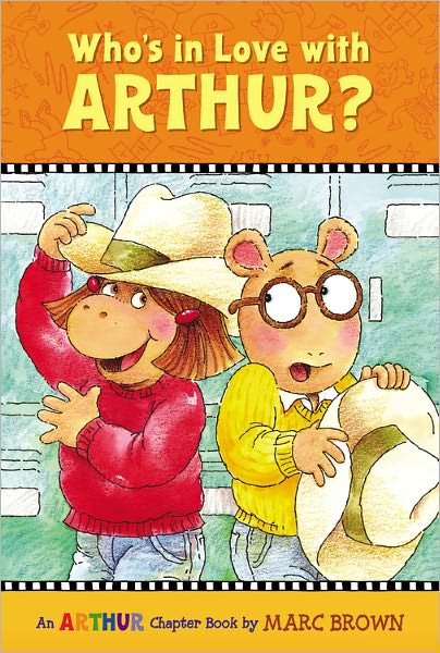 Who's in Love with Arthur? - Marc Brown - Książki - Little, Brown & Company - 9780316115407 - 23 sierpnia 2012