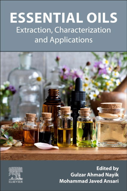 Cover for Gulzar Ahmad Nayik · Essential Oils: Extraction, Characterization and Applications (Paperback Book) (2023)