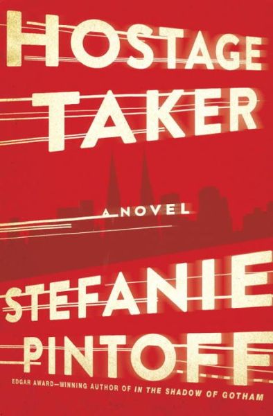 Cover for Stefanie Pintoff · Hostage Taker (Hardcover Book) (2015)