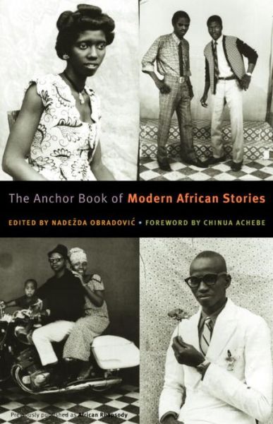 The Anchor Book of Modern African Stories - Nadezda Obradovic - Books - Anchor Books - 9780385722407 - December 3, 2002