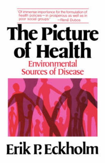 Cover for Erik P. Eckholm · The Picture of Health: Environmental Sources of Disease (Paperback Book) (1977)