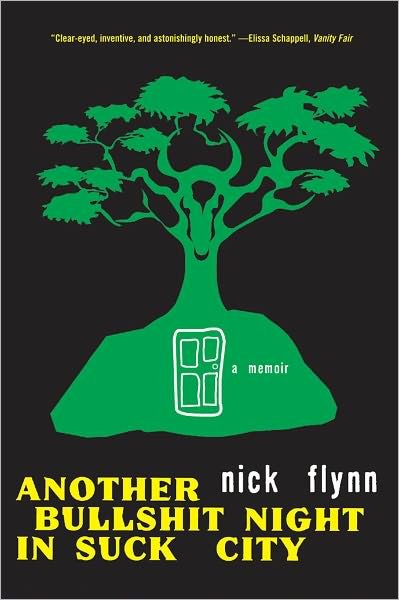 Cover for Nick Flynn · Another Bullshit Night in Suck City: A Memoir (Paperback Book) (2005)