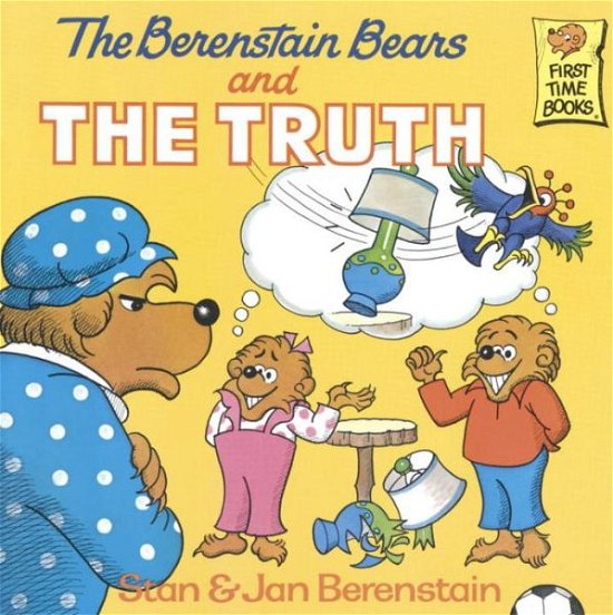 Cover for Stan Berenstain · The Berenstain Bears and the Truth - First Time Books (R) (Paperback Bog) (1983)