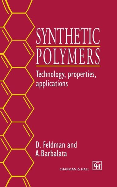 Cover for D. Feldman · Synthetic Polymers: Technology, properties, applications (Hardcover Book) [1996 edition] (1996)
