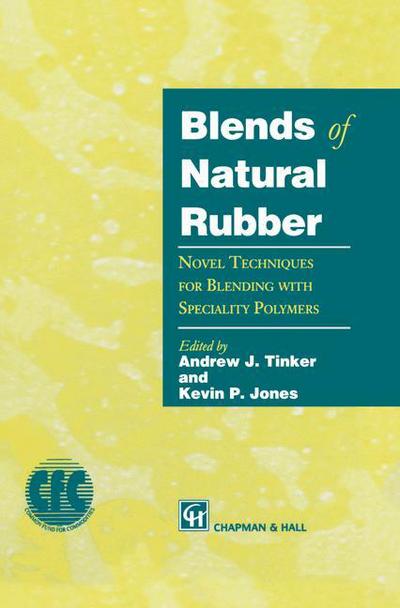 Cover for K.C. Jones · Blends of Natural Rubber: Novel Techniques for Blending with Specialty Polymers (Inbunden Bok) [1998 edition] (1997)