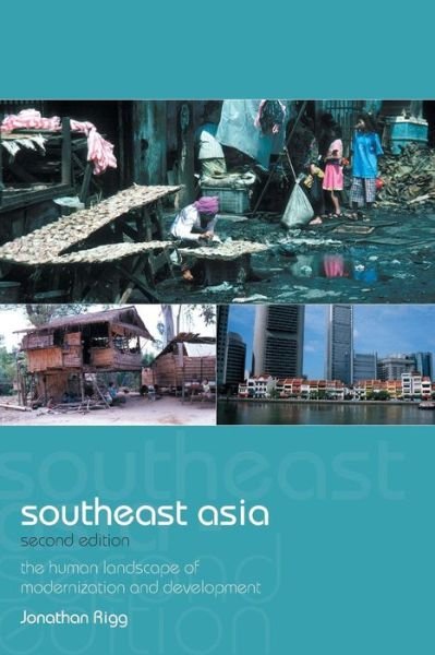 Cover for Rigg, Jonathan (University of Durham, UK) · Southeast Asia: The Human Landscape of Modernization and Development (Paperback Book) (2002)