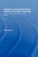 Cover for Jarvis, Peter (University of Surrey, UK) · Towards a Comprehensive Theory of Human Learning - Lifelong Learning and the Learning Society (Hardcover Book) (2005)