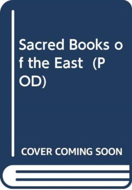 Cover for F. Max Muller · Sacred Books of the East (POD) (Hardcover Book) (2025)