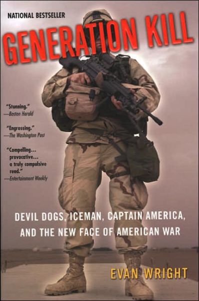 Cover for Evan Wright · Generation Kill: Devil Dogs, Iceman, Captain America, and the New Face of American War (Paperback Book) [Reprint edition] (2005)