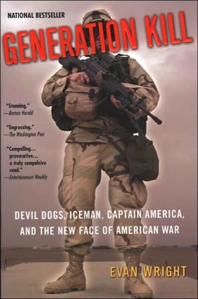 Generation Kill: Devil Dogs, Iceman, Captain America, and the New Face of American War - Evan Wright - Books - Berkley Trade - 9780425200407 - April 1, 2005