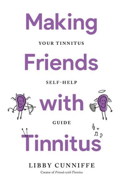 Cover for Libby Cunniffe · Making Friends with Tinnitus - Your Tinnitus Self-Help Guide (Paperback Book) (2020)