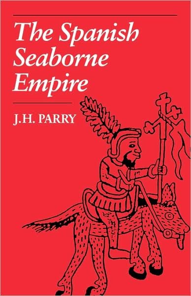 Cover for J. H. Parry · The Spanish Seaborne Empire (Taschenbuch) (1990)