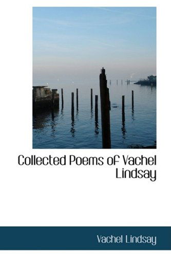 Cover for Vachel Lindsay · Collected Poems of Vachel Lindsay (Paperback Book) (2009)