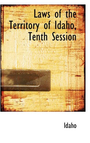 Cover for Idaho · Laws of the Territory of Idaho, Tenth Session (Paperback Book) (2008)