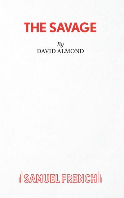 Cover for David Almond · The Savage (Paperback Book) (2020)
