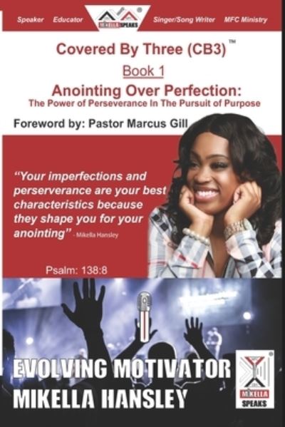 Cover for Mikella Hansley · Anointing Over Perfection : The Power Of Perseverance In The Pursuit Of Purpose (Paperback Book) (2020)