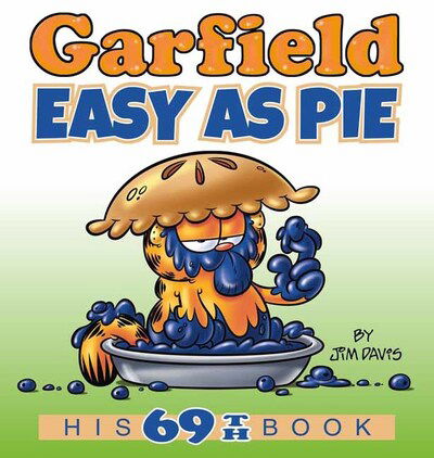 Garfield Easy as Pie: His 69th Book - Garfield - Jim Davis - Livros - Random House USA Inc - 9780593156407 - 14 de julho de 2020