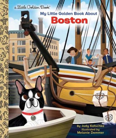 Cover for Judy Katschke · My Little Golden Book About Boston - Little Golden Book (Hardcover Book) (2023)