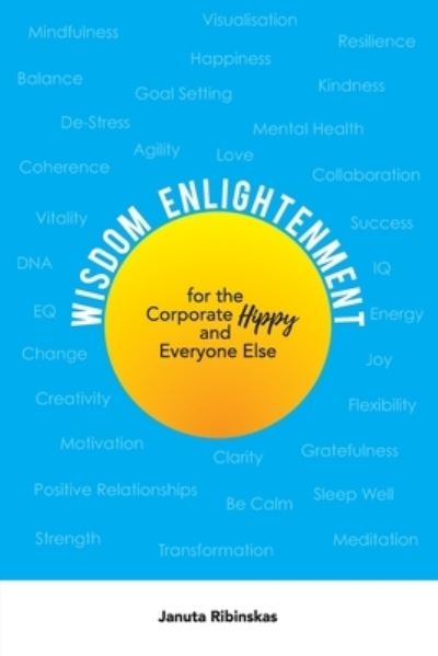 Cover for Januta Ribisnkas · Wisdom Enlightenment for the Corporate Hippy and Everyone Else (Paperback Book) (2020)