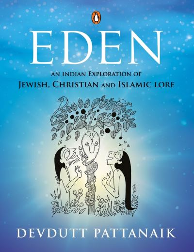 Cover for Devdutt Pattanaik · Eden: An Indian Exploration of Jewish, Christian and Islamic Lore (Paperback Book) (2021)