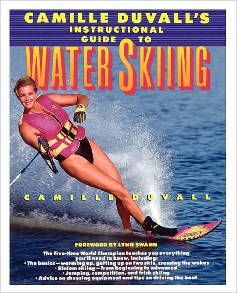 Cover for Camille Duvall · Camille Duvall's Instructional Guide to Water Skiing (Paperback Bog) (1992)