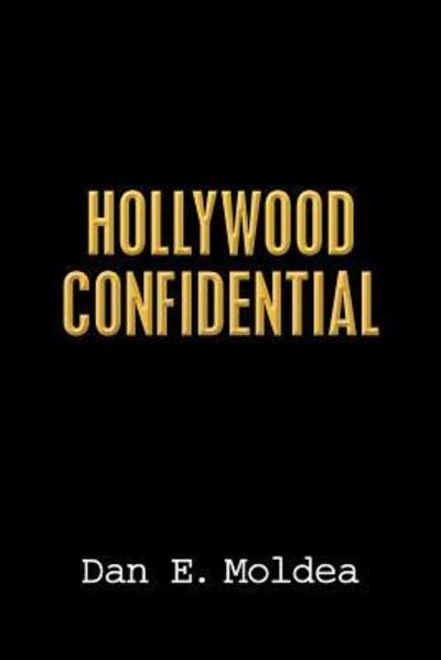 Cover for Dan E. Moldea · Hollywood Confidential A True Story of Wiretapping, Friendship, and Betrayal (Paperback Book) (2017)