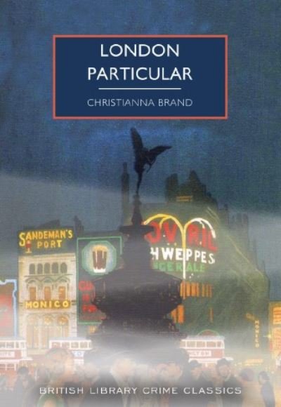 Cover for Christianna Brand · London Particular - British Library Crime Classics (Paperback Book) (2024)