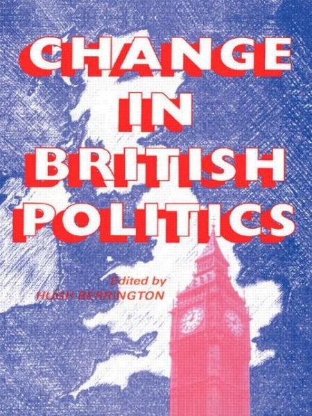 Cover for Hugh Berrington · Change In British Politics (Paperback Book) (2004)