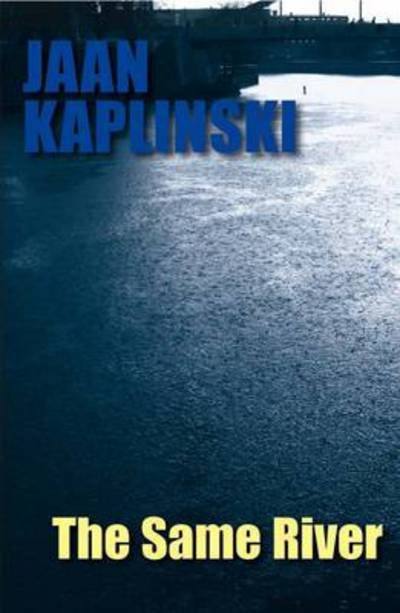 The Same River - Jaan Kaplinski - Boeken - Peter Owen Publishers - 9780720613407 - 1 september 2009