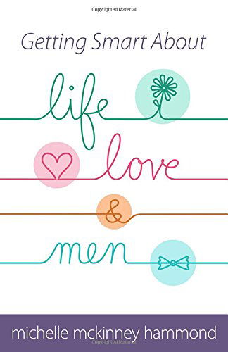 Cover for Michelle McKinney Hammond · Getting Smart About Life, Love, and Men (Pocketbok) (2014)