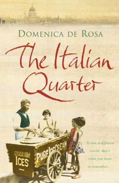 The Italian Quarter - Domenica De Rosa - Libros - Headline Publishing Group - 9780755321407 - 6 de junio de 2005