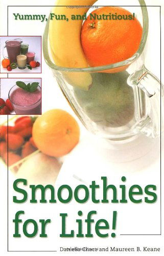 Cover for Maureen B. Keane Daniella Chace · Smoothies for Life! (Paperback Book) (1998)