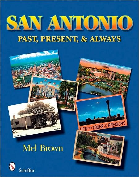 Cover for Mel Brown · San Antonio: Past, Present, &amp; Always: Past, Present, &amp; Always (Taschenbuch) (2008)