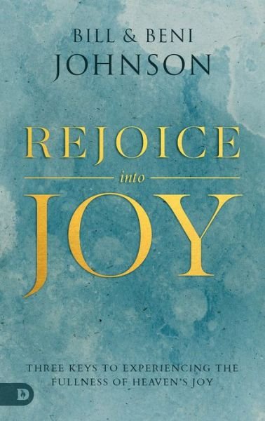 Cover for Bill Johnson · Rejoice Into Joy (Paperback Bog) (2021)