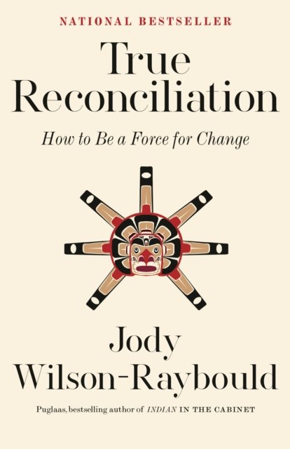 Cover for Jody Wilson-Raybould · True Reconciliation (Paperback Book) (2024)