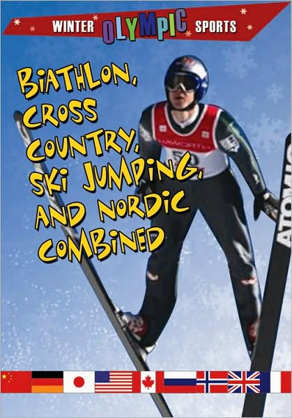 Cover for Kylie Burns · Biathlon, Cross Country, Ski Jumping and Nordic Combined - Winter Olympic Sports (Paperback Book) (2009)