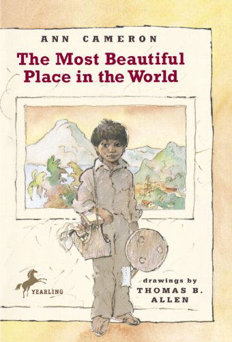 Cover for Ann Cameron · The Most Beautiful Place in the World (Turtleback School &amp; Library Binding Edition) (Yearling Books) (Hardcover Book) [Turtleback School &amp; Library Binding edition] (1993)