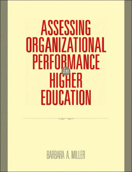 Cover for Barbara A. Miller · Assessing Organizational Performance in Higher Education - Research Methods for the Social Sciences (Paperback Book) (2006)