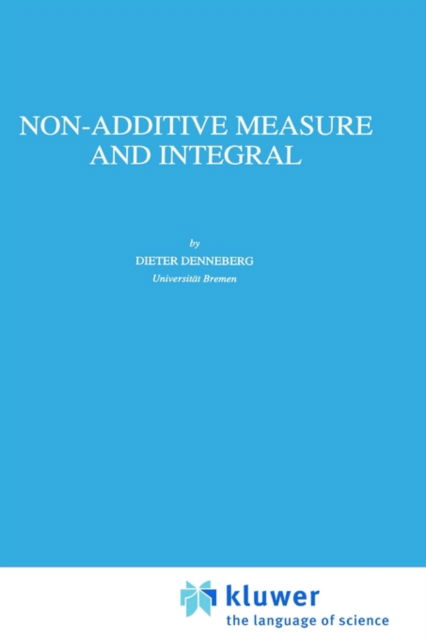 D. Denneberg · Non-Additive Measure and Integral - Theory and Decision Library B (Hardcover Book) [1994 edition] (1994)